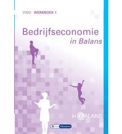 Bedrijfseconomie in Balans VWO Werkboek 1