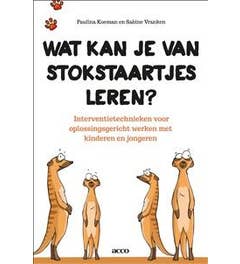 Wat kan je van stokstaartjes leren? Interventietechnieken voor het oplossingsgericht werken met kinderen en jongeren
