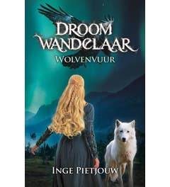 Droomwandelaar - Wolvenvuur