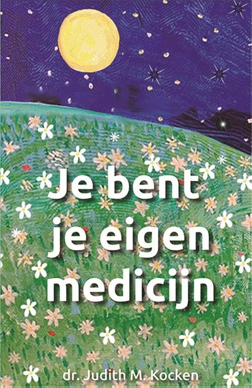 Je bent je eigen medicijn