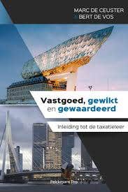 Vastgoed; gewikt en gewaardeerd