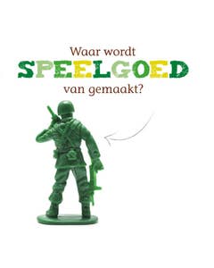Speelgoed - Waar wordt speelgoed van gemaakt?