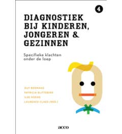 Diagnostiek bij kinderen; jongeren en gezinnen 4: Specifieke klachten onder de loep