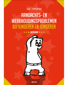 Aandachts- en werkhoudingsproblemen bij kinderen en jongeren Werkmap