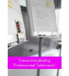 Trainershandleiding 'Professioneel Telefoneren'
