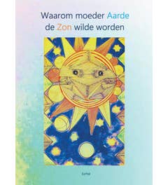 Waarom moeder Aarde de Zon wilde worden