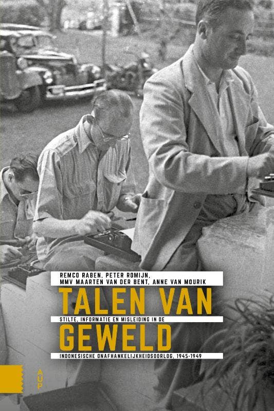 Onafhankelijkheid; dekolonisatie; geweld en oorlog in Indonesië 1945-1950 - Talen van geweld