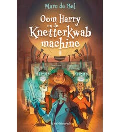 Oom Harry en de Knetterkwabmachine