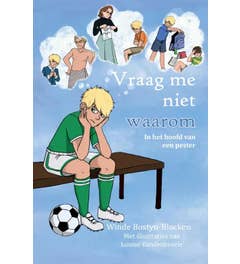 Vraag me niet waarom