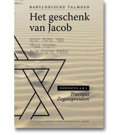 Tractaat zegenspreuken - Het geschenk van Jacob Hoofdstuk 1 en 2