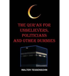 The Qur'an for unbelievers; politicians and other dummies
