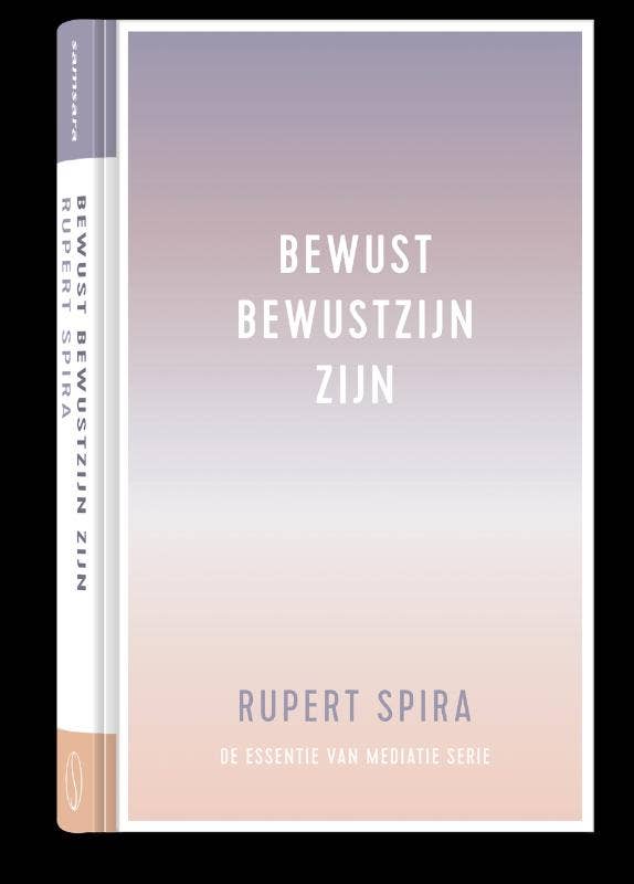 De essentie van meditatie - Bewust bewustzijn zijn