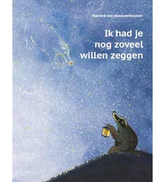 Ik had je nog zoveel willen zeggen