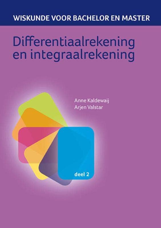 Wiskunde voor bachelor en master - Differentiaalrekening en integraalrekening