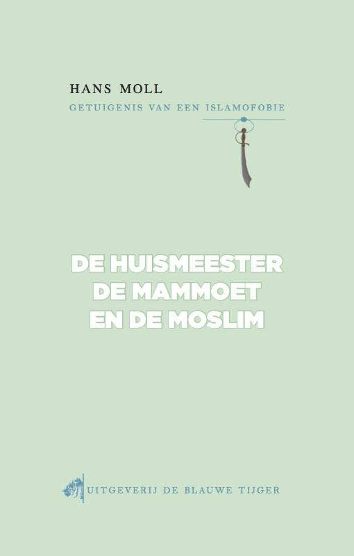 De huismeester; de mammoet en de moslim