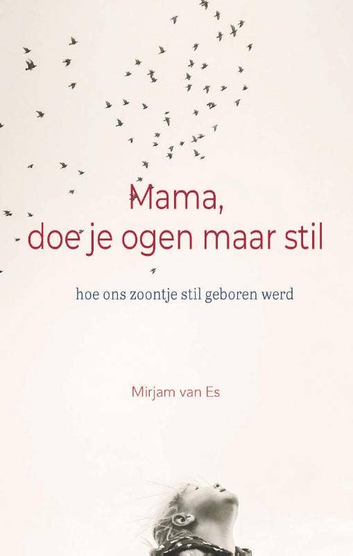 Mama; doe je ogen maar stil