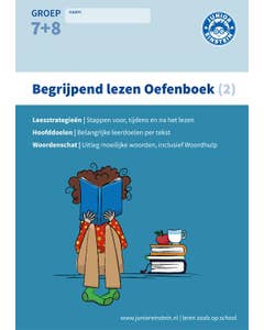 Begrijpend lezen Oefenboek Deel 2 - Diverse teksten met bijbehorende opgaven - Groep 7 en 8 Begrijpen lezen opgaven- en antwoordenboek; Deel 2. Verschillende type teksten en bijbehorende doelen.