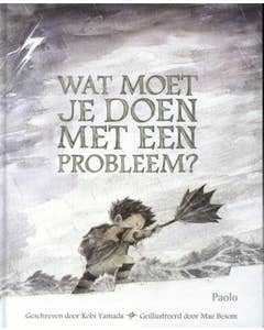 Wat moet je doen met een probleem?