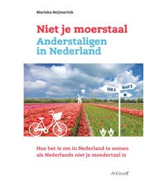 Niet je moerstaal. Anderstaligen in Nederland