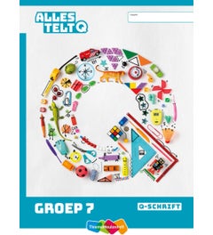 Alles telt Q Q-schrift groep 7