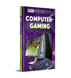 Computer-gaming - Gamen: van old skool tot nu