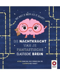 De Nachtkracht van je Fantastische Elastische Brein