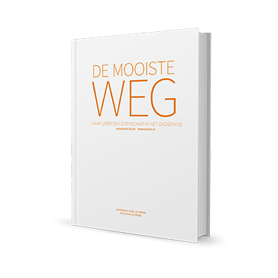 De mooiste weg - Naar leren en leiderschap in het onderwijs