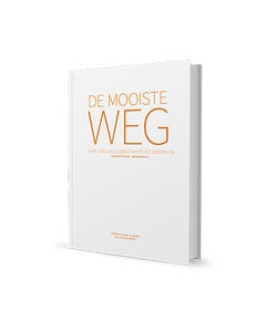 De mooiste weg - Naar leren en leiderschap in het onderwijs