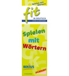 Fit in Deutsch - Lesen und Verstehen - Spielen mit Wörtern