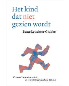 Het kind dat niet gezien wordt