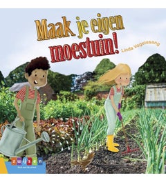 Leesserie Estafette - Maak je eigen moestuin!