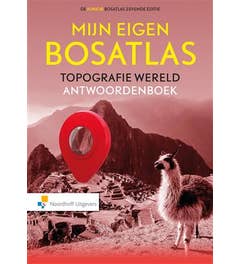 Mijn eigen Bosatlas - Topografie Wereld - Antwoorden