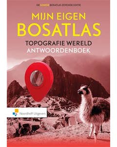 Mijn eigen Bosatlas - Topografie Wereld - Antwoorden