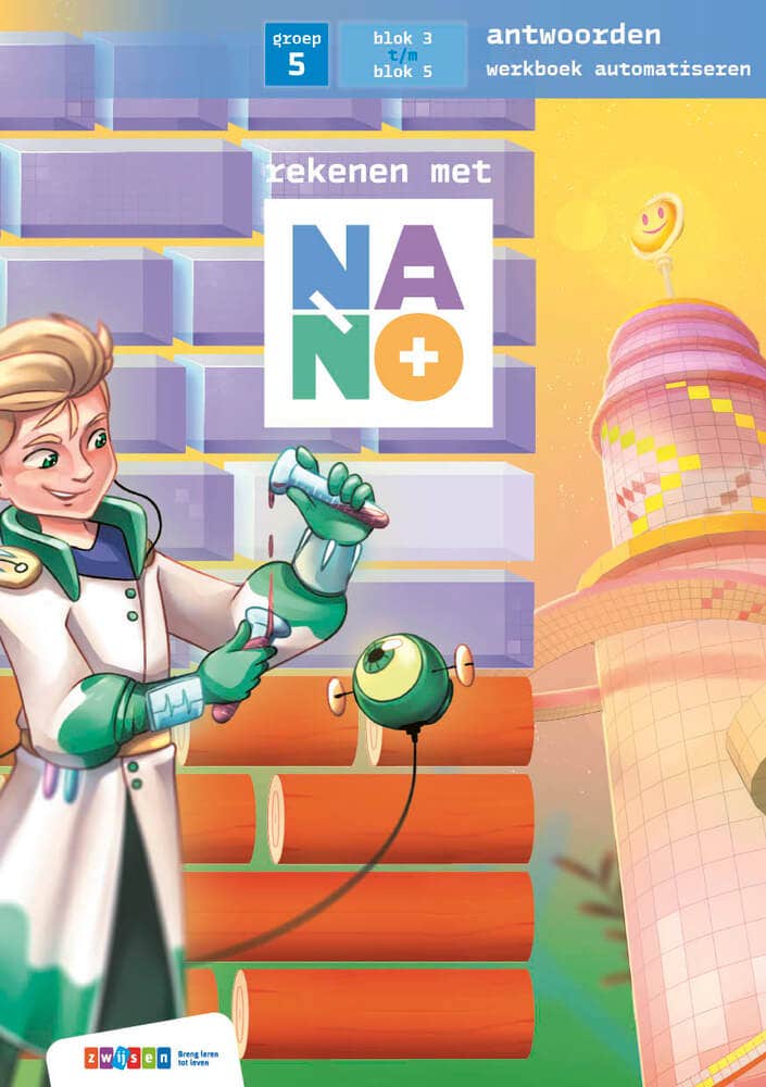 Nano | Groep 5 | Antwoordenboek | Automatiseren deel 2