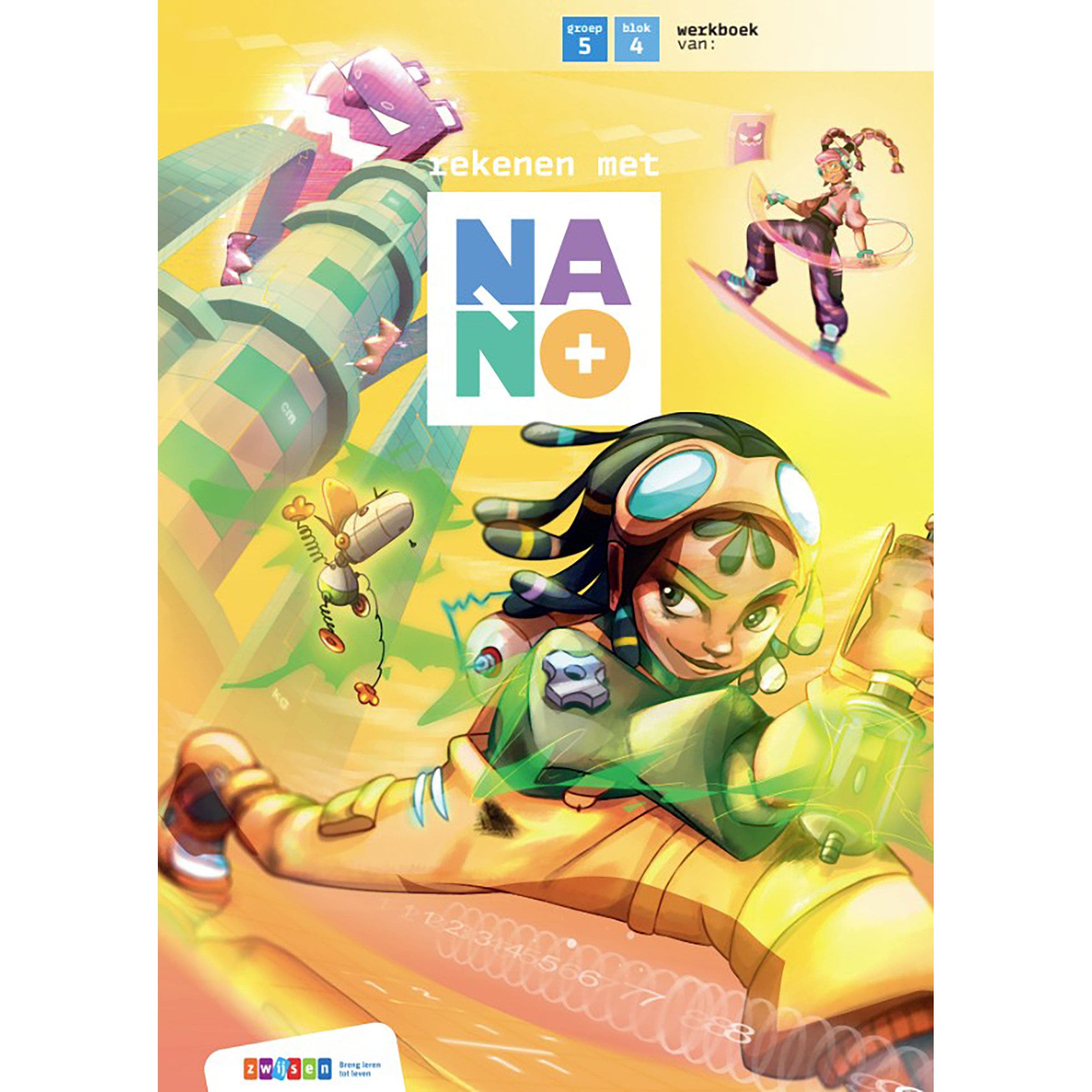 Nano | Groep 5 | Werkboek | Blok 4