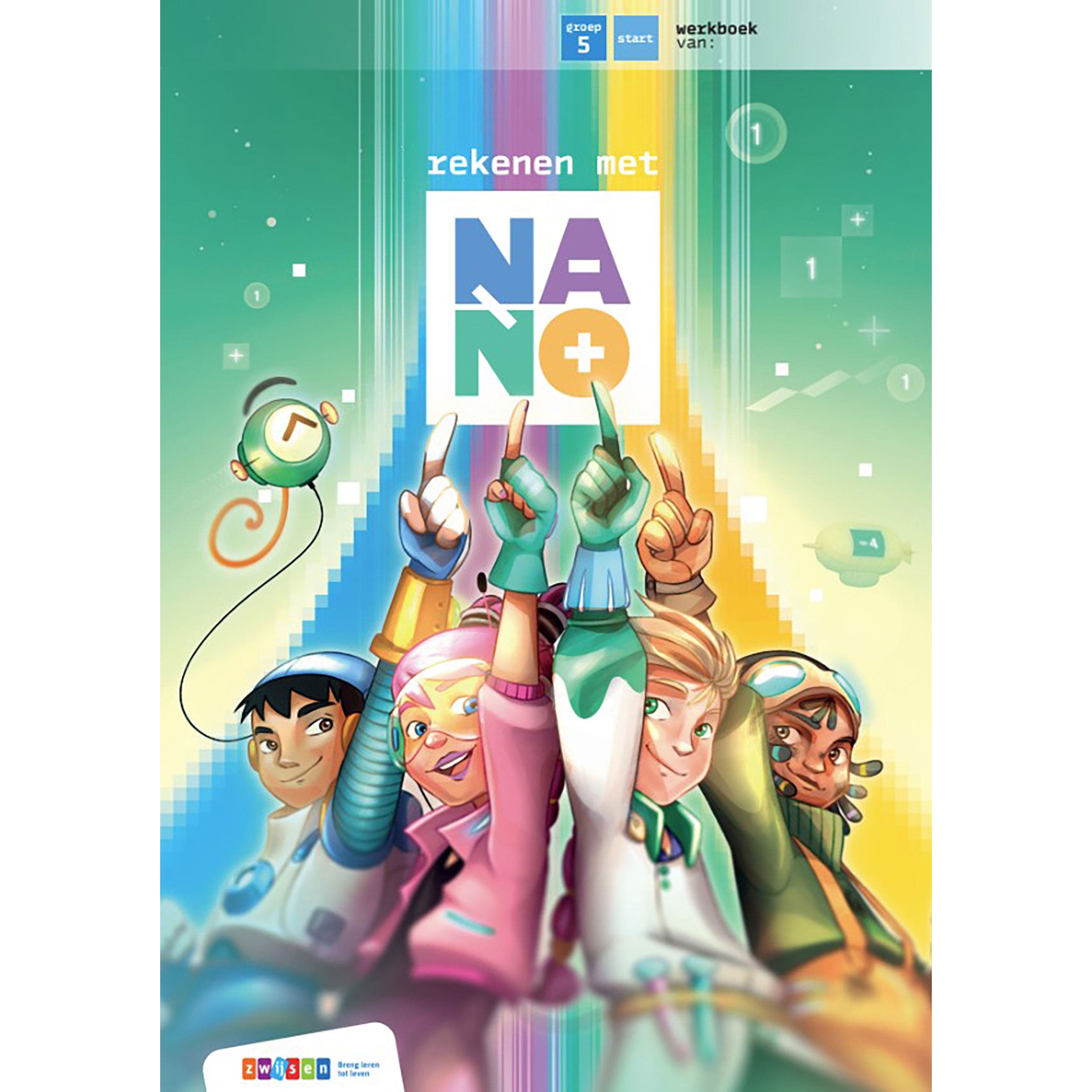 Nano | Groep 5 | Werkboek | Blok Start