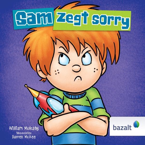 Sam lost het op Sam zegt sorry