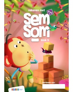 Semsom - Groep 4 - Werkboek - blok 5