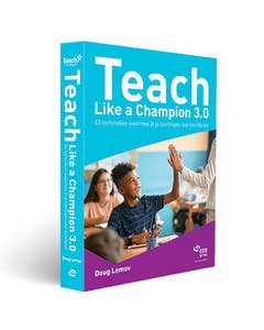 Teach Like a Champion 3.0