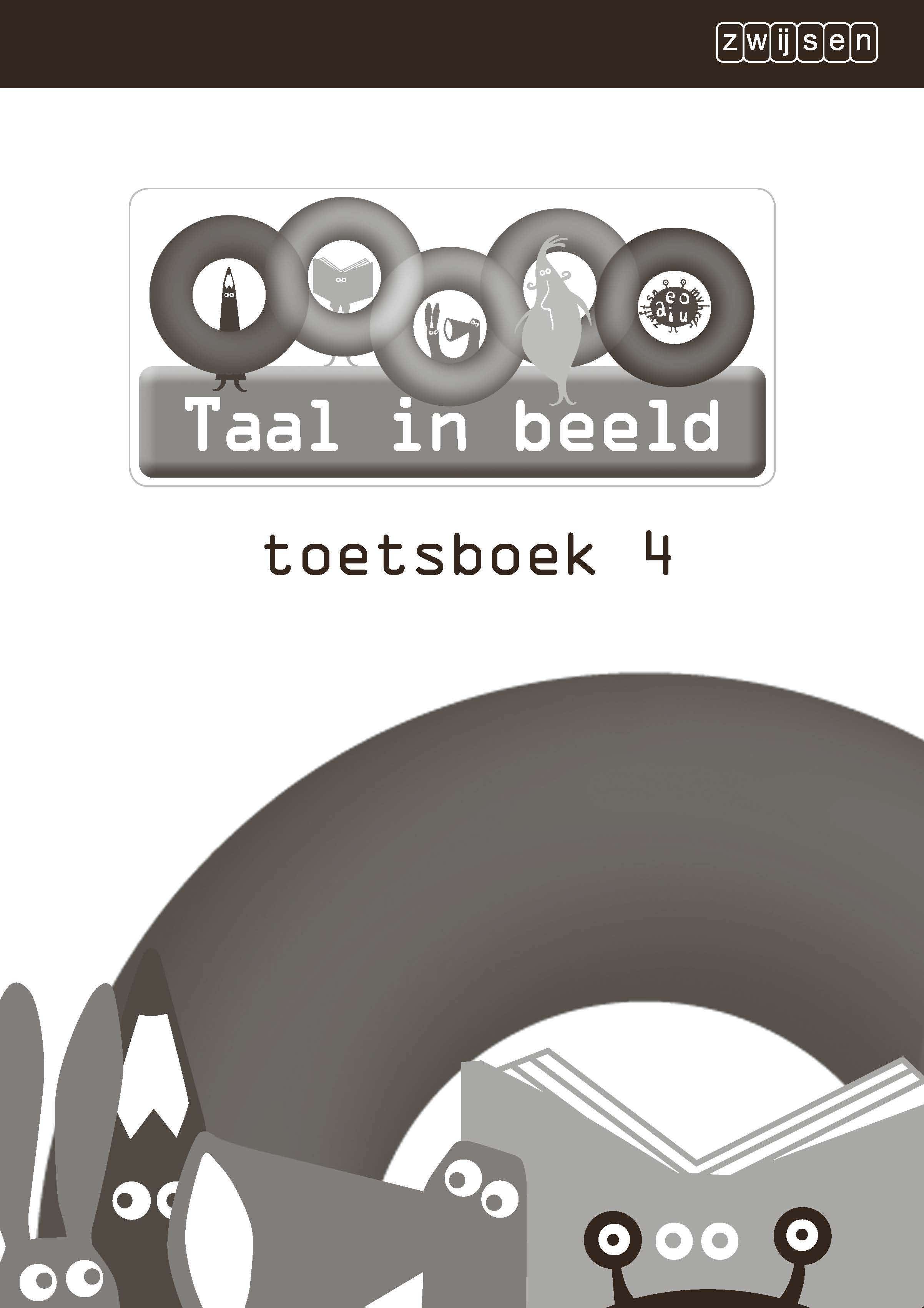 Taal in beeld - versie 2 (2013) Taal jaargroep 4 Toetsboek 4 (in 5-voud)