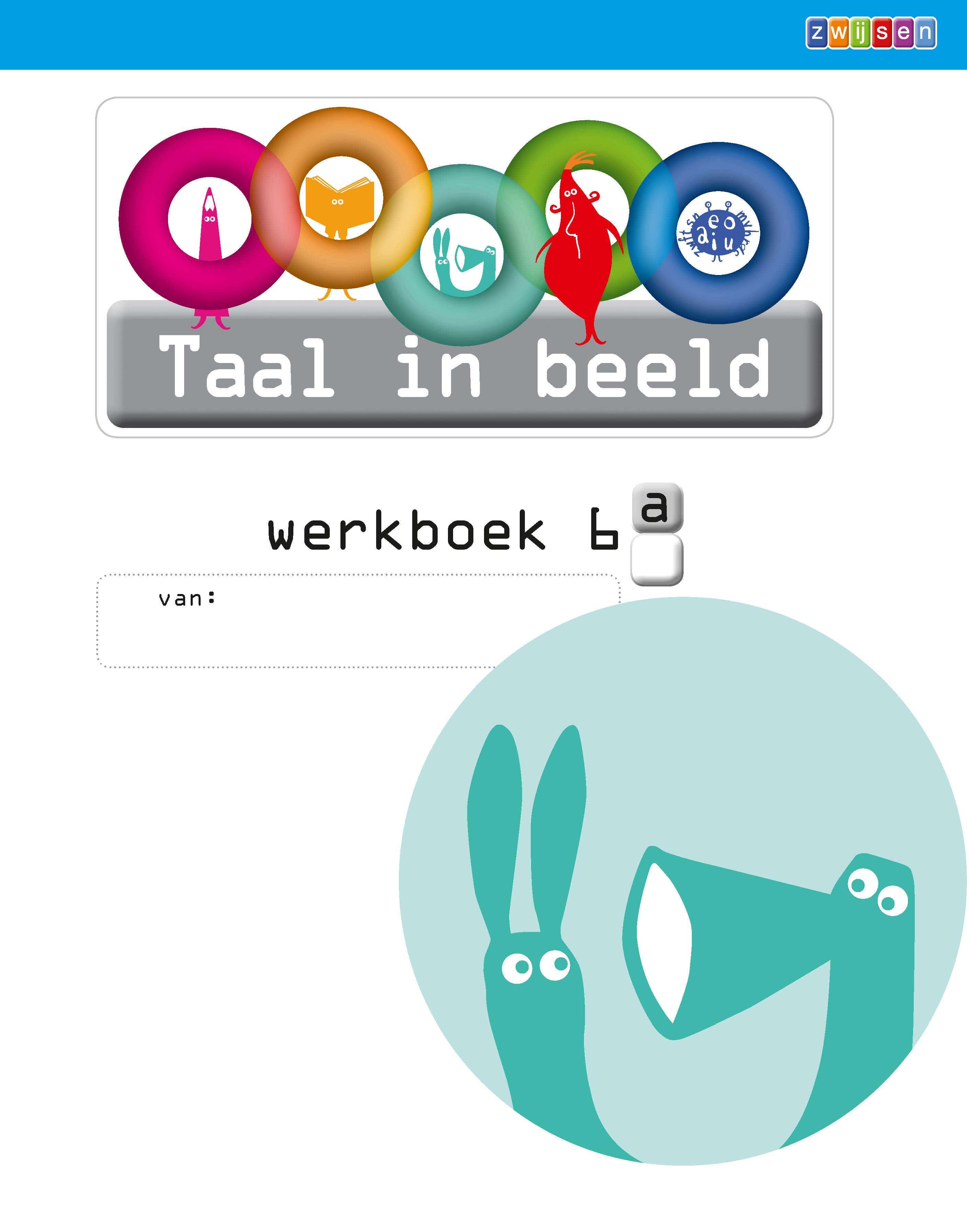Taal in beeld - versie 2 (2013) Taal jaargroep 6 Werkboek 6A (in 5-voud)