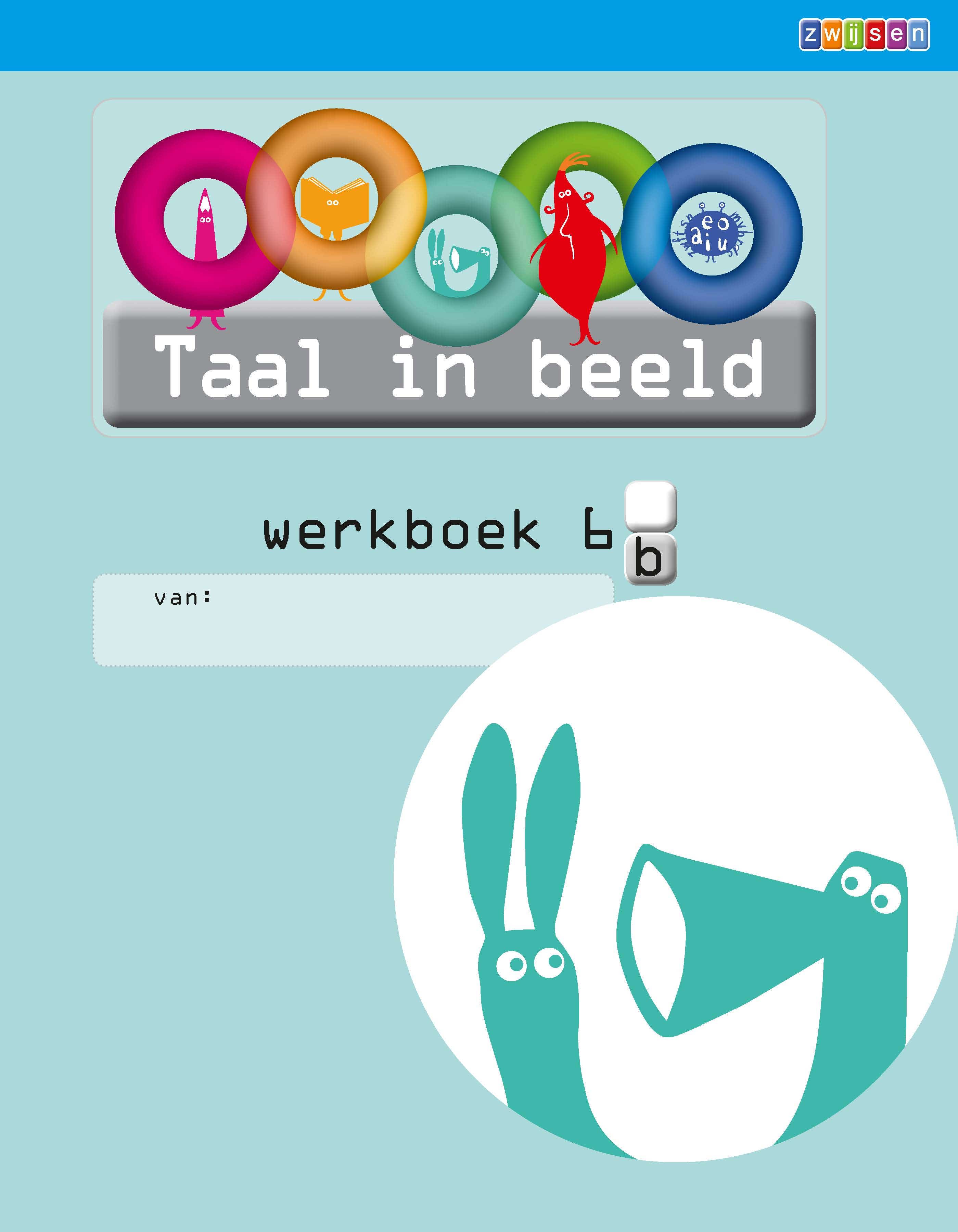 Taal in beeld - versie 2 (2013) Taal jaargroep 6 Werkboek 6B (in 5-voud)