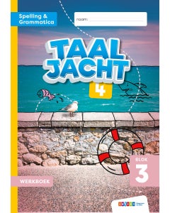 Taaljacht - Groep 4 - Spelling en Grammatica - Werkboek - Blok 3-4