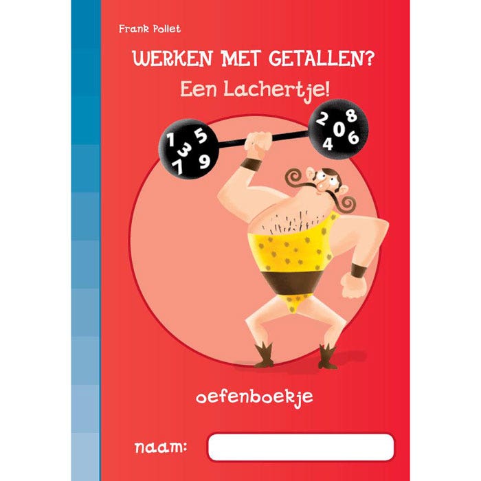 Werken met getallen? Een lachertje! Antwoorden